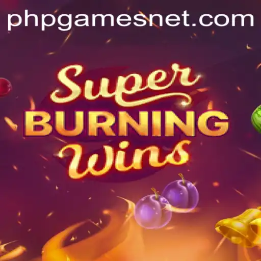 SuperBurningWins: An Exciting Adventure in the World of PHPGames
